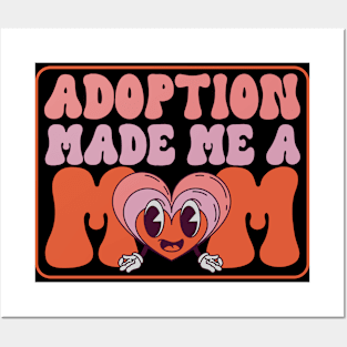 Adopt Gotcha Day Adoption Made Me A Mom Family Adoption Day Posters and Art